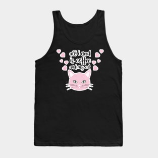 All i need Is Coffee and my cat ,Funny cat Mother , cat Moms Gift, Coffee Lover Gift, Funny For Mom, Coffee Tank Top